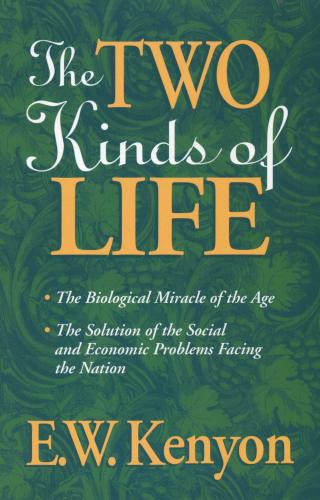 The Two Kinds Of Life (5 CD) - E W Kenyon